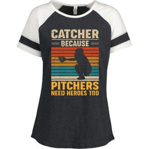 Catcher Because Pitchers Need Heroes Too Baseball Enza Ladies Jersey Colorblock Tee