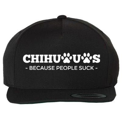 Chihuahuas Because People Suck Chihuahua Dog Wool Snapback Cap