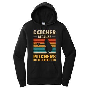 Catcher Because Pitchers Need Heroes Too Baseball Women's Pullover Hoodie