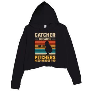 Catcher Because Pitchers Need Heroes Too Baseball Crop Fleece Hoodie