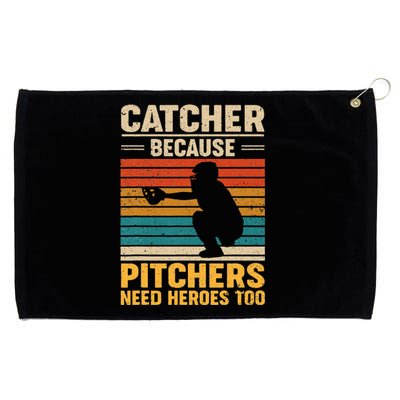 Catcher Because Pitchers Need Heroes Too Baseball Grommeted Golf Towel