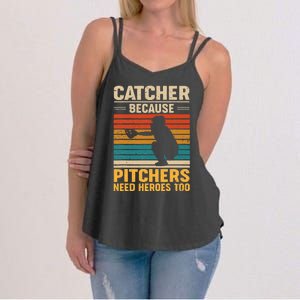 Catcher Because Pitchers Need Heroes Too Baseball Women's Strappy Tank