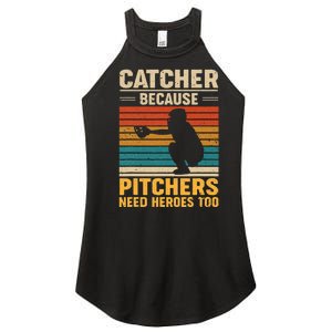 Catcher Because Pitchers Need Heroes Too Baseball Women's Perfect Tri Rocker Tank