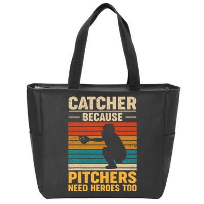 Catcher Because Pitchers Need Heroes Too Baseball Zip Tote Bag