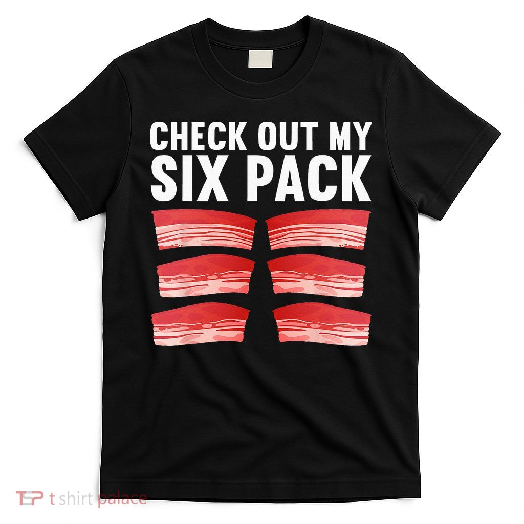 Cool Bacon Pork Food Meat Lovers Foodie T-Shirt