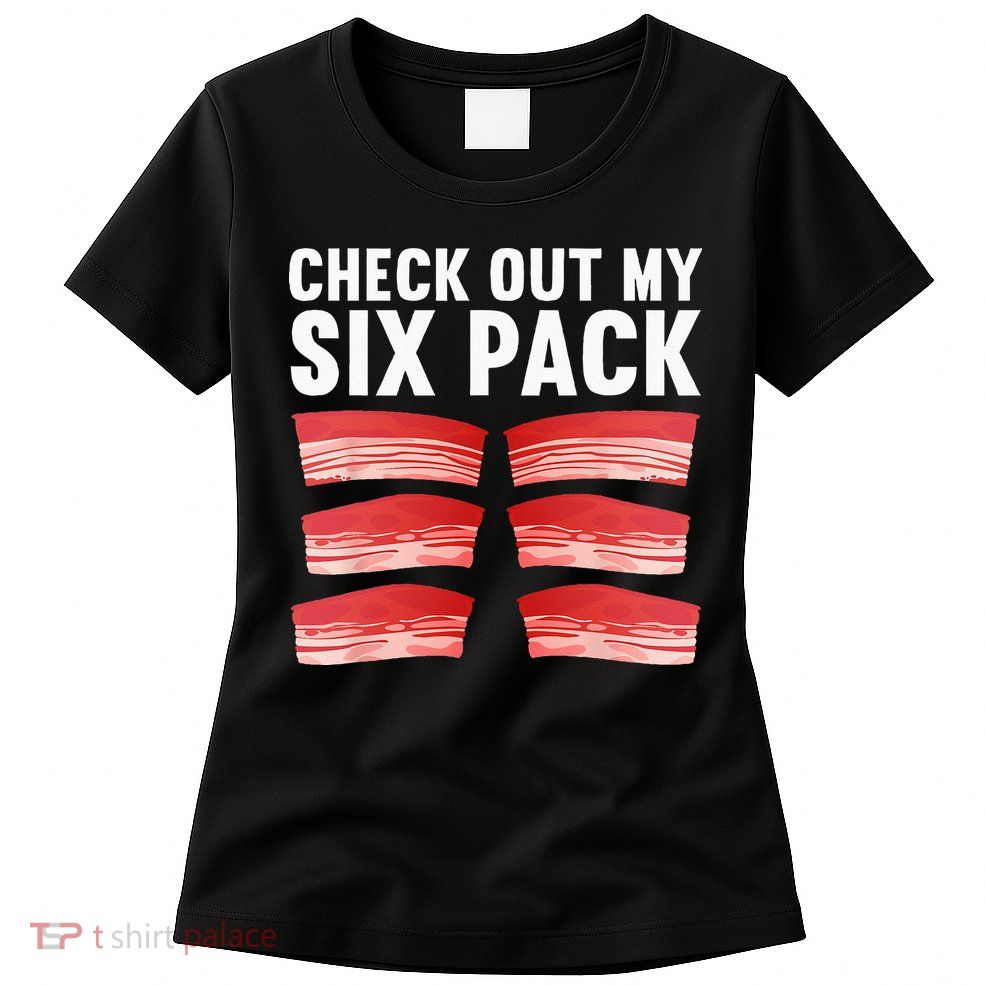 Cool Bacon Pork Food Meat Lovers Foodie Womens T-Shirt