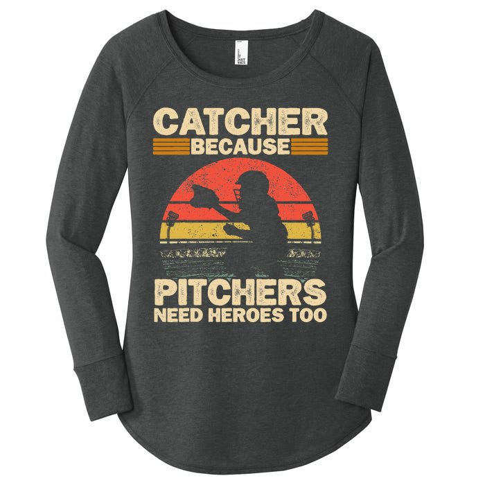 Catcher Because Pitchers Need Heroes Too Baseball Women's Perfect Tri Tunic Long Sleeve Shirt