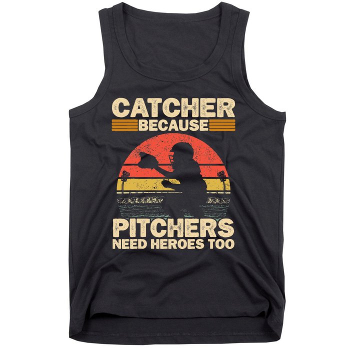 Catcher Because Pitchers Need Heroes Too Baseball Tank Top