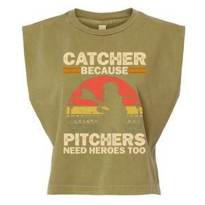 Catcher Because Pitchers Need Heroes Too Baseball Garment-Dyed Women's Muscle Tee