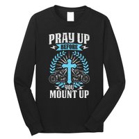 Christian Biker Pray Up Before You Mount Up Faith Long Sleeve Shirt