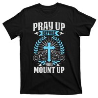 Christian Biker Pray Up Before You Mount Up Faith T-Shirt