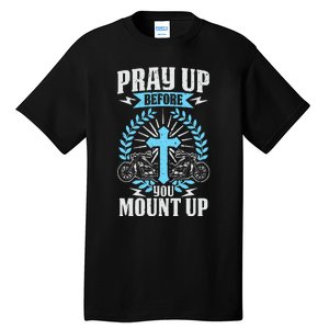 Christian Biker Pray Up Before You Mount Up Faith Tall T-Shirt