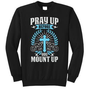 Christian Biker Pray Up Before You Mount Up Faith Tall Sweatshirt