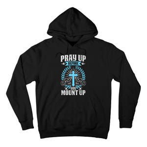 Christian Biker Pray Up Before You Mount Up Faith Tall Hoodie