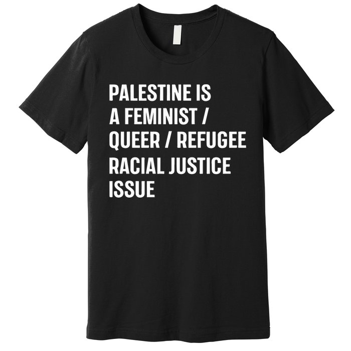 Cory Booker Palestine Is A Feminist Queer Refugee Racial Justice Issue Premium T-Shirt