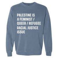 Cory Booker Palestine Is A Feminist Queer Refugee Racial Justice Issue Garment-Dyed Sweatshirt
