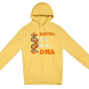 Cute Basketball Playing Basketball Is In My Dna Basketball Lover Premium Pullover Hoodie