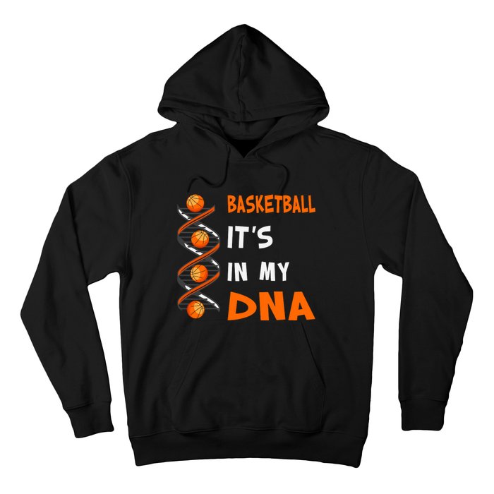 Cute Basketball Playing Basketball Is In My Dna Basketball Lover Hoodie