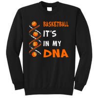 Cute Basketball Playing Basketball Is In My Dna Basketball Lover Tall Sweatshirt