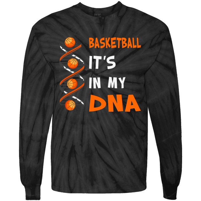 Cute Basketball Playing Basketball Is In My Dna Basketball Lover Tie-Dye Long Sleeve Shirt