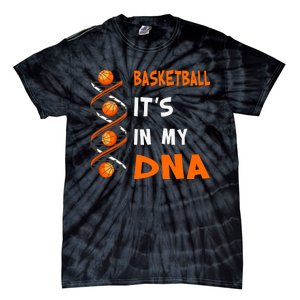 Cute Basketball Playing Basketball Is In My Dna Basketball Lover Tie-Dye T-Shirt