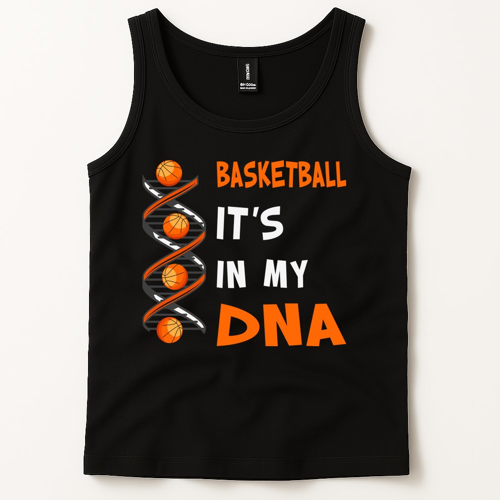 Cute Basketball Playing Basketball Is In My Dna Basketball Lover Tank Top