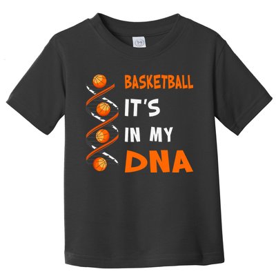 Cute Basketball Playing Basketball Is In My Dna Basketball Lover Toddler T-Shirt