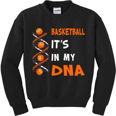 Cute Basketball Playing Basketball Is In My Dna Basketball Lover Kids Sweatshirt
