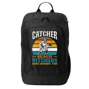 Catcher Because Pitchers Need Heroes Too Baseball Player City Backpack