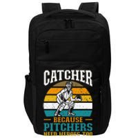 Catcher Because Pitchers Need Heroes Too Baseball Player Impact Tech Backpack