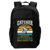 Catcher Because Pitchers Need Heroes Too Baseball Player Daily Commute Backpack