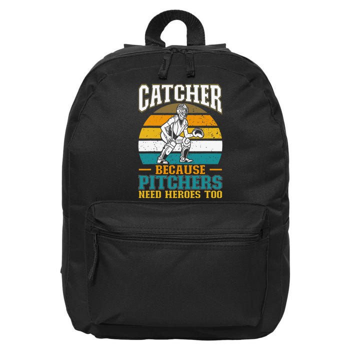 Catcher Because Pitchers Need Heroes Too Baseball Player 16 in Basic Backpack