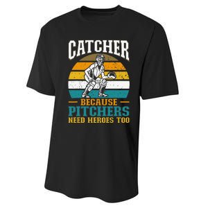 Catcher Because Pitchers Need Heroes Too Baseball Player Performance Sprint T-Shirt