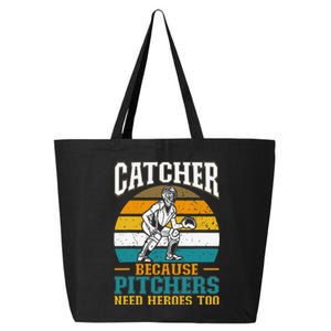 Catcher Because Pitchers Need Heroes Too Baseball Player 25L Jumbo Tote