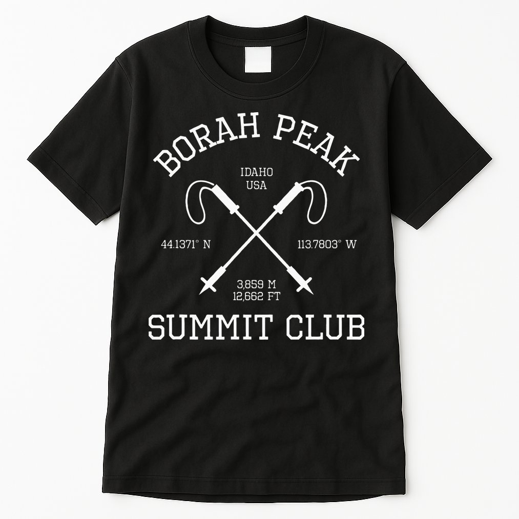 Climbed Borah Peak Summit Club Hike Idaho Usa Hiking Tall T-Shirt