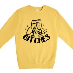 Cheers Bitches Party Bachelorette Party Matching Funny Gift Premium Crewneck Sweatshirt