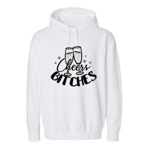 Cheers Bitches Party Bachelorette Party Matching Funny Gift Garment-Dyed Fleece Hoodie