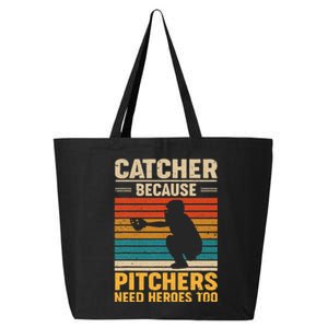 Catcher Because Pitchers Need Heroes Too Baseball 25L Jumbo Tote