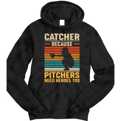 Catcher Because Pitchers Need Heroes Too Baseball Tie Dye Hoodie