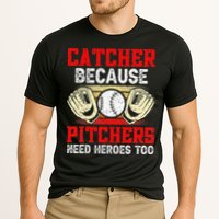 Catcher Because Pitchers Need Heroes Too Baseball Player Performance Shirt