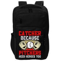 Catcher Because Pitchers Need Heroes Too Baseball Player Impact Tech Backpack