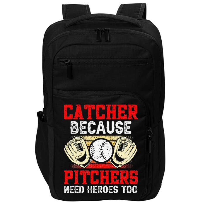 Catcher Because Pitchers Need Heroes Too Baseball Player Impact Tech Backpack