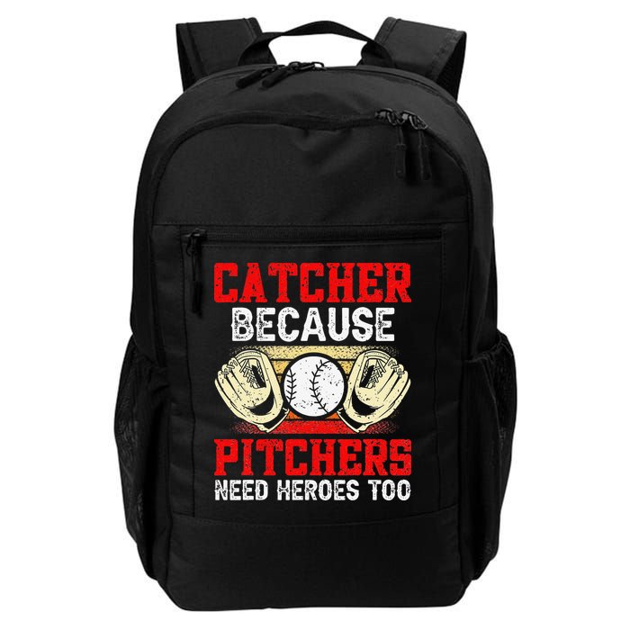 Catcher Because Pitchers Need Heroes Too Baseball Player Backpack
