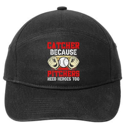 Catcher Because Pitchers Need Heroes Too Baseball Player 7-Panel Snapback Hat