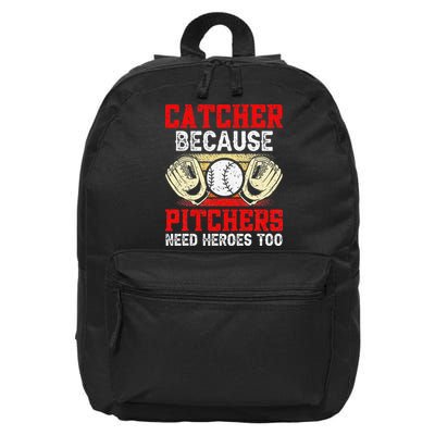 Catcher Because Pitchers Need Heroes Too Baseball Player 16 in Basic Backpack