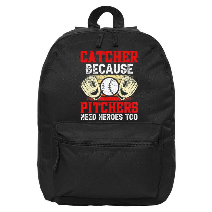 Catcher Because Pitchers Need Heroes Too Baseball Player 16 in Basic Backpack