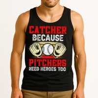 Catcher Because Pitchers Need Heroes Too Baseball Player Tank Top