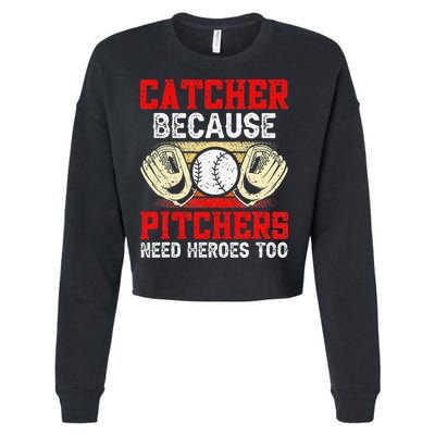Catcher Because Pitchers Need Heroes Too Baseball Player Cropped Pullover Crew