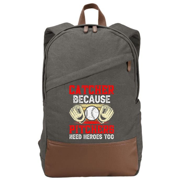 Catcher Because Pitchers Need Heroes Too Baseball Player Cotton Canvas Backpack