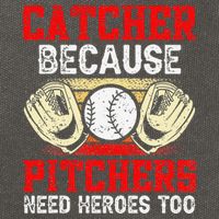 Catcher Because Pitchers Need Heroes Too Baseball Player Cotton Canvas Backpack